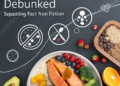 Nutritional Myths Debunked: Separating Fact from Fiction